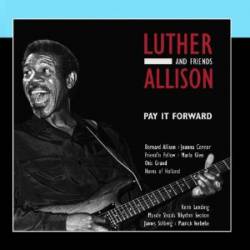 Luther Allison : Pay It Forward